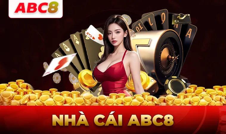 Nhà Cái ABC8 - Website Cá Cược Uy Tín Số 1 Toàn Cầu Hiện Nay